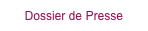Dossier de Presse